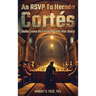 An RSVP to Hernán Cortés: Doña Luisa de Estrada Tells Her Story