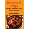 Crusty Bits of Scrapple: Sketches, Scuffles and Tough Tales from Philly by Paul Bukovec