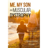 Me, My Son and Muscular Dystrophy