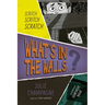What's in the Walls?