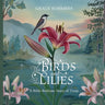 The Birds and the Lilies: A Bible Bedtime Story of Trust