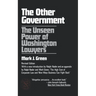 The Other Government: The Unseen Power of Washington Lawyers