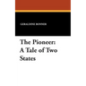 The Pioneer: A Tale of Two States
