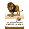 The Sin of Craving the Favor of Man: Thinking Too Highly of the Approval or Disapproval of Man