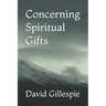 Concerning Spiritual Gifts