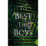 To Best the Boys