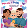 Mommy + Daddy = Me