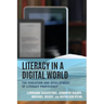 Literacy in a Digital World: The Evolution and Development of Literacy Proficiency