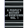 A People's History of Overtown