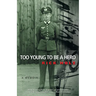 Too Young to be a Hero