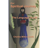 Our Spiritual Journey: The Language of Life