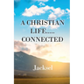 A Christian Life.....Connected