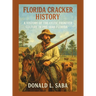 Florida Cracker History, A History of the Celtic Frontier Culture in Pre-1840 Florida