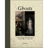Ghosts: A Collection of Spirits from Literature and Folklore