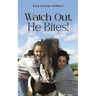 Watch Out, He Bites!