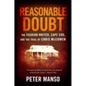 Reasonable Doubt: The Fashion Writer, Cape Cod, and the Trial of Chris McCowen