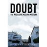 Doubt: The Madeleine McCann Mystery