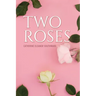 Two Roses