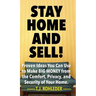 Stay Home and Sell!