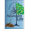 Thoughts on the Abundant Life