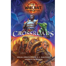 World of Warcraft: Crossroads: The World of War Within Anthology