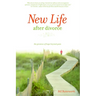 New Life After Divorce: The Promise of Hope Beyond the Pain
