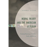 Moral Injury and the American Veteran: Finding Meaning in Trauma, Guilt, and Shame