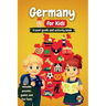 Germany for Kids - Travel Guide and Activity Book: Discover German Culture, History, Cities, and Traditions Through Games, Puzzles, and Fascinating Fa