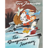 The Dangerous Journey: A Tale of Moomin Valley