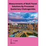 Measurements of Multi Paced Solutions By Processed Quaternary Chalcogenides