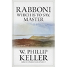Rabboni: Which Is to Say, Master