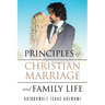 Principles of Christian Marriage and Family Life