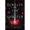Beneath the Shatter
