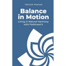 Balance in Motion: Living in Natural Harmony with Parkinson's