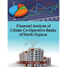 Financial Analysis of Citizen Co-Operative Banks of North Gujarat
