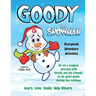 Goody The Snowman: Go on a Magical Journey With Goody and his Friends to do Good Deeds During the Holidays