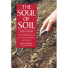 The Soul of Soil: A Soil-Building Guide for Master Gardeners and Farmers