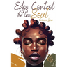 Edge Control for the Soul