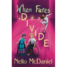 When Fates Divide