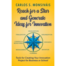 Reach for a Star and Generate Ideas for Innovation