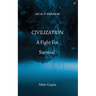CIVILIZATION A Fight For Survival: Life As It Should Be