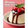 35 Pudding Recipes for Home