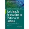 Sustainable Approaches in Textiles and Fashion: Consumerism, Global Textiles and Supply Chain