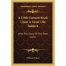 A Little Earnest Book Upon A Great Old Subject: With The Story Of The Poet-Lover.