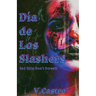 Dia de Los Slashers