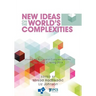 New Ideas on the World's Complexities