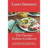 The Ultimate Diabetes Cookbook: The Complete Guide to Manage Type 2 Diabetes With Amazing & Healthy Recipes