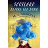 Scotland Before the Bomb