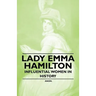 Lady Emma Hamilton - Influential Women in History