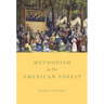Methodism in the American Forest